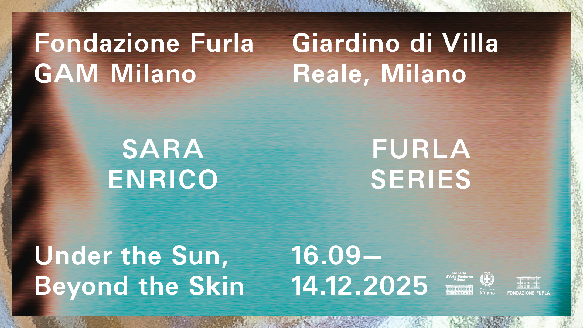 Vai alla pagina FURLA SERIES - SARA ENRICO. Under the Skin, Beyond the Sun